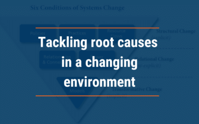 Systems change learning series: Tackling root causes in a changing environment